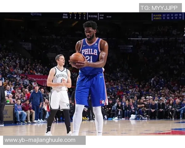 恩比德状态回暖近四场场均接近30分罚球次数激增至45次